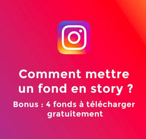 Comment mettre et changer un fond en story Instagram ?