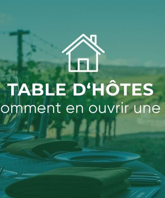 Ouvrir et monter une table d’hôtes