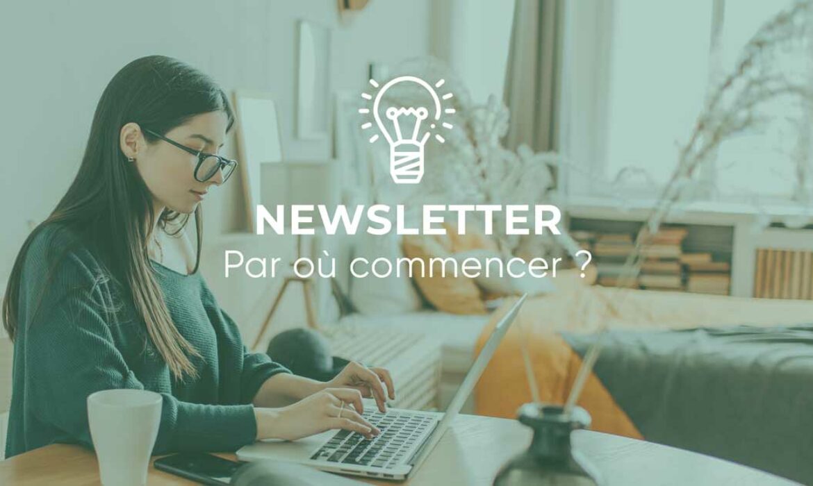 Newsletter, par où commencer ?