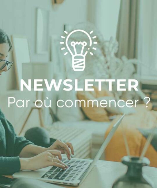 Newsletter, par où commencer ?