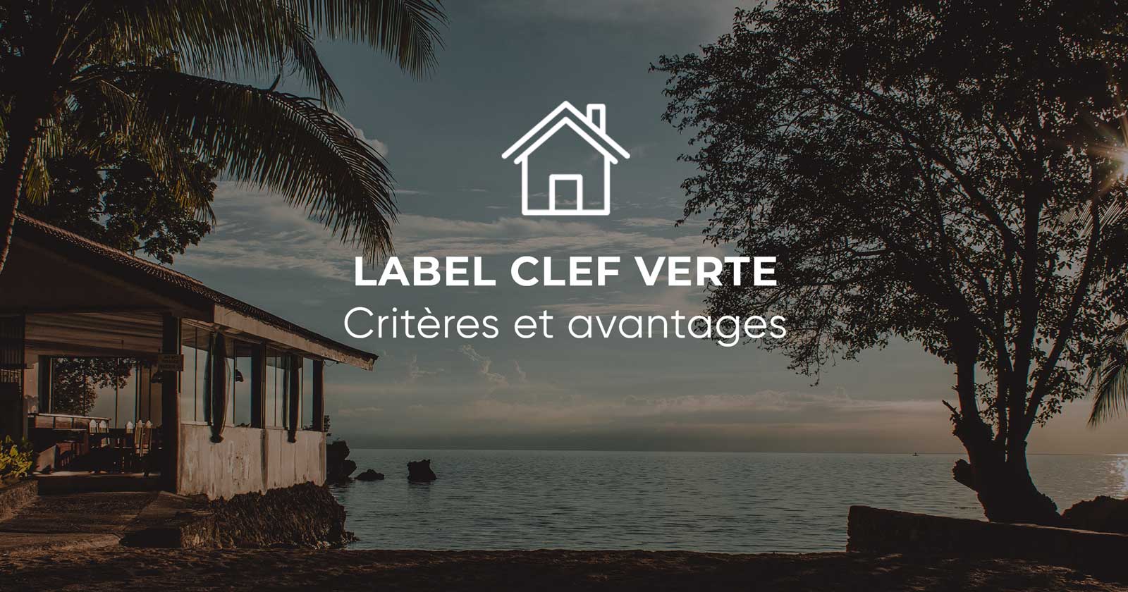 Le label Clef Verte : un pas vers le tourisme durable