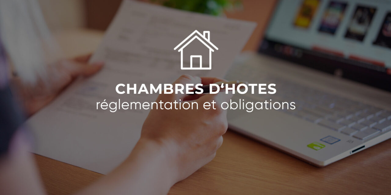 Chambres d’hôte chez un particulier : réglementation et obligations