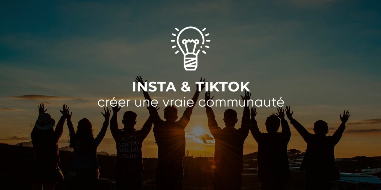 Créer une vraie communauté sur Instagram et TikTok lorsqu’on a un gîte